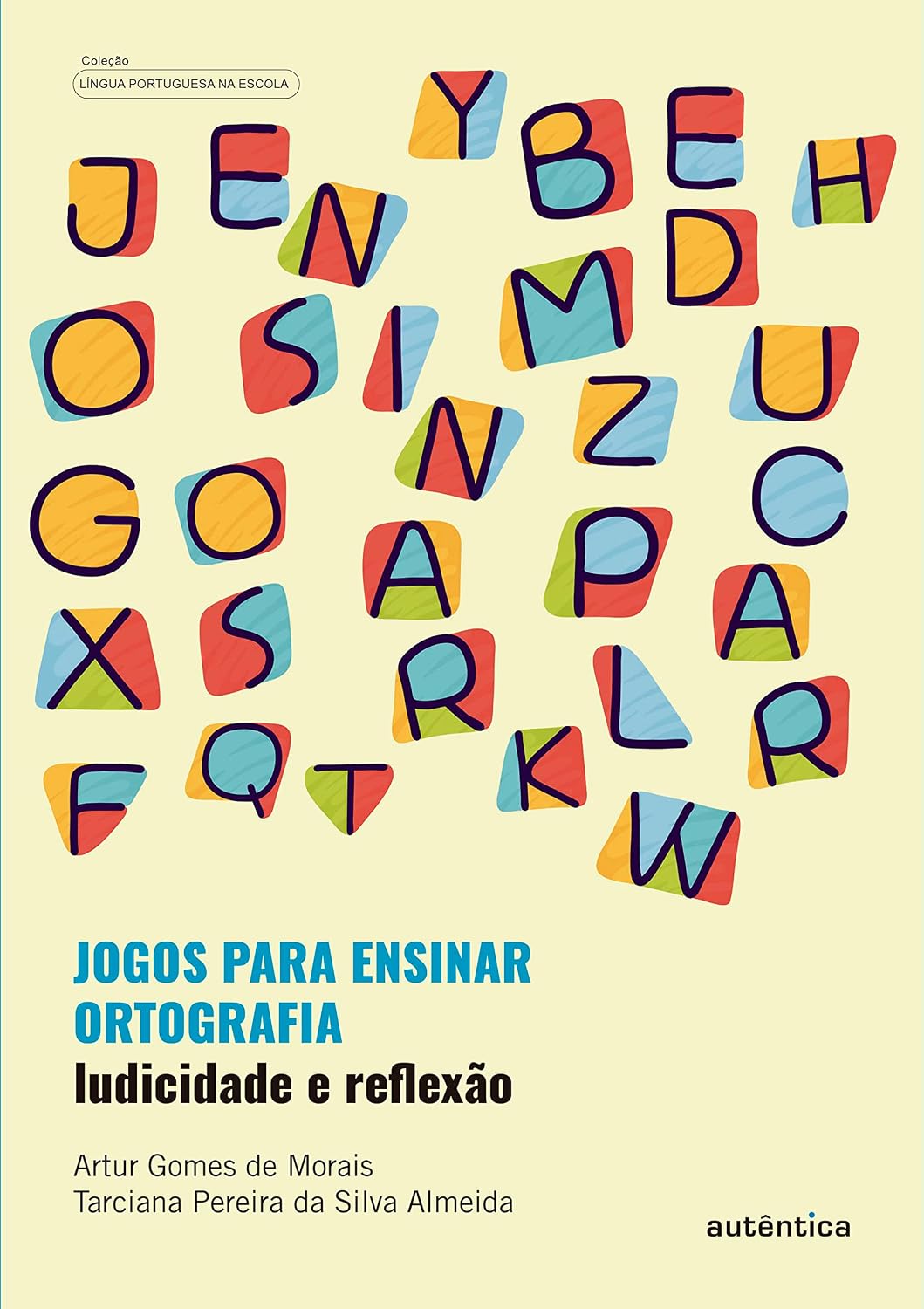 Jogos para ensinar ortografia - Ludicidade e reflexão: Inclui jogos para professores utilizarem em sala de aula baixar livro de graça