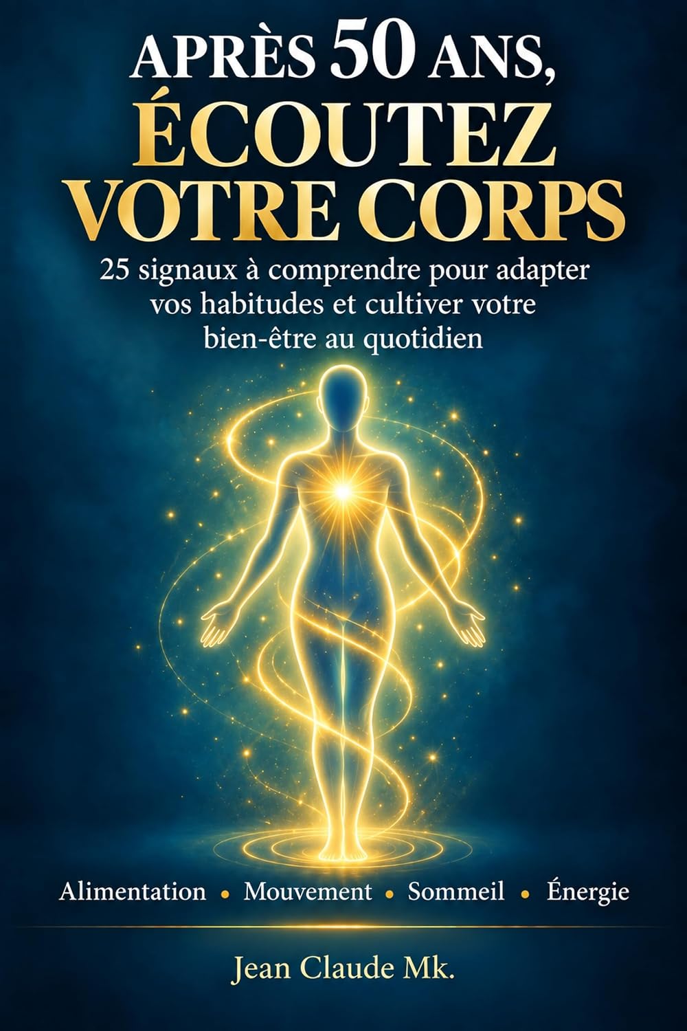 capítulo por capítulo baixar Après 50 ans, écoutez votre corps: 25 signaux à comprendre pour adapter vos habitudes et cultiver votre bien-être au quotidien (Santé Naturelle Premium) (French Edition)