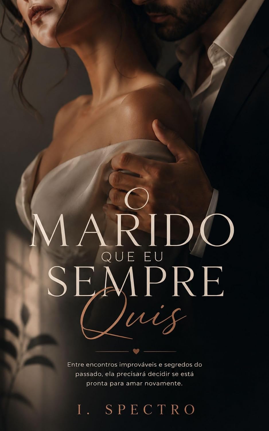 O marido que eu sempre quis: Entre encontros improváveis e segredos do passado, ela precisará decidir se está pronta para amar novamente. (O Homem que Eu Sempre Sonhei Livro 1) baixar o livro de graça
