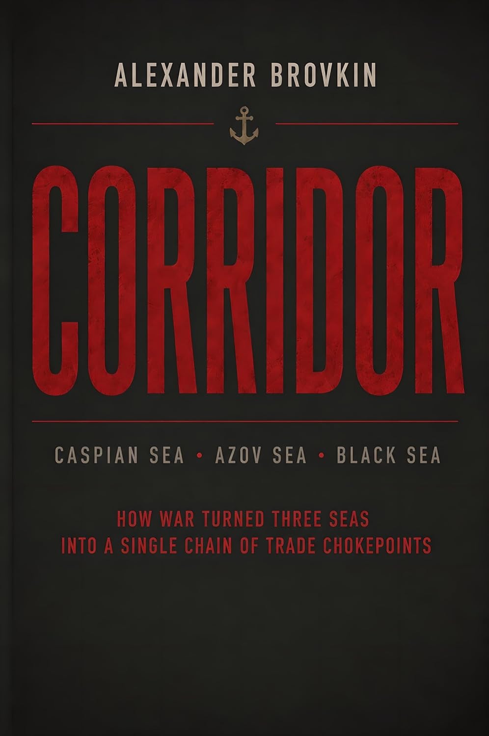 capítulo por capítulo baixar Corridor: Caspian Sea · Azov Sea · Black Sea (Global Maritime Strategy Series Book 3) (English Edition)