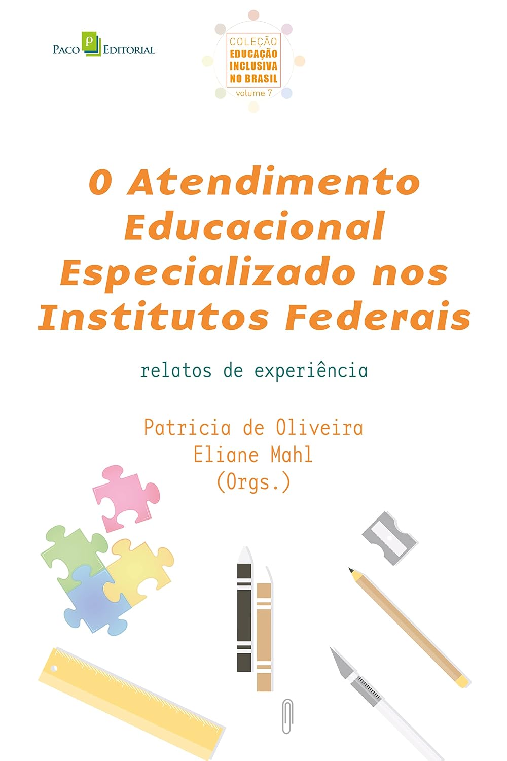 capítulo por capítulo baixar O Atendimento Educacional Especializado nos Institutos Federais: Relatos de experiência (Coleção Educação Inclusiva no Brasil Livro 7)