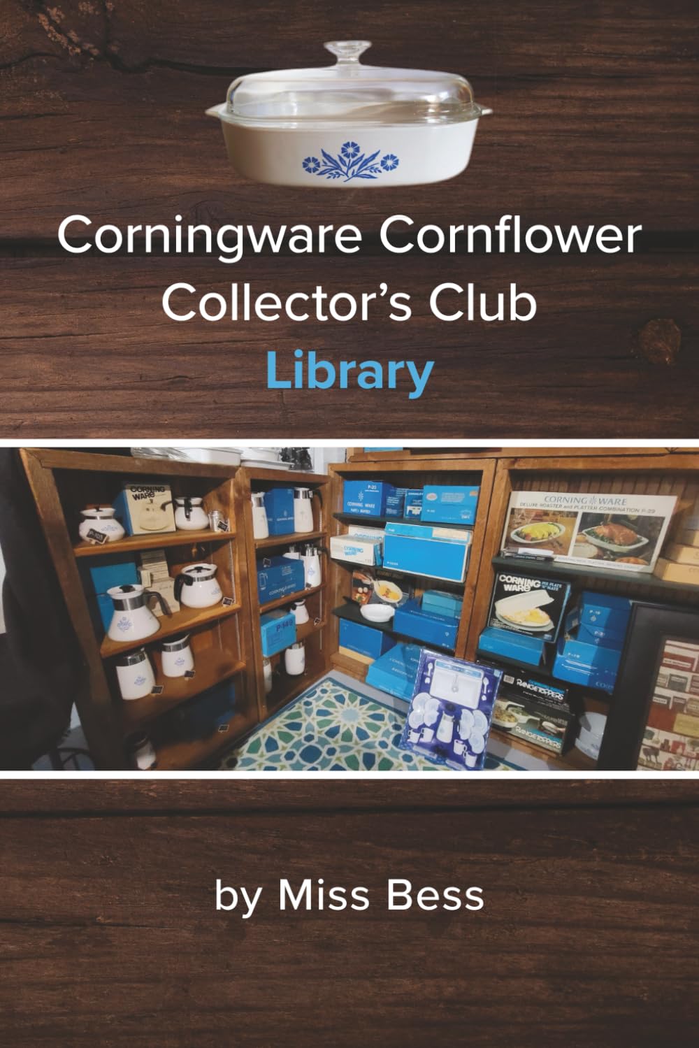 ler totalmente Corningware Cornflower Collector's Club Library (No Not One)