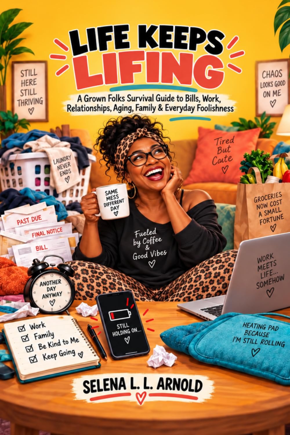 Life Keeps Lifing: A Grown Folks Survival Guide to Bills, Work, Relationships, Aging, Family & Everyday Foolish baixar livro de graça