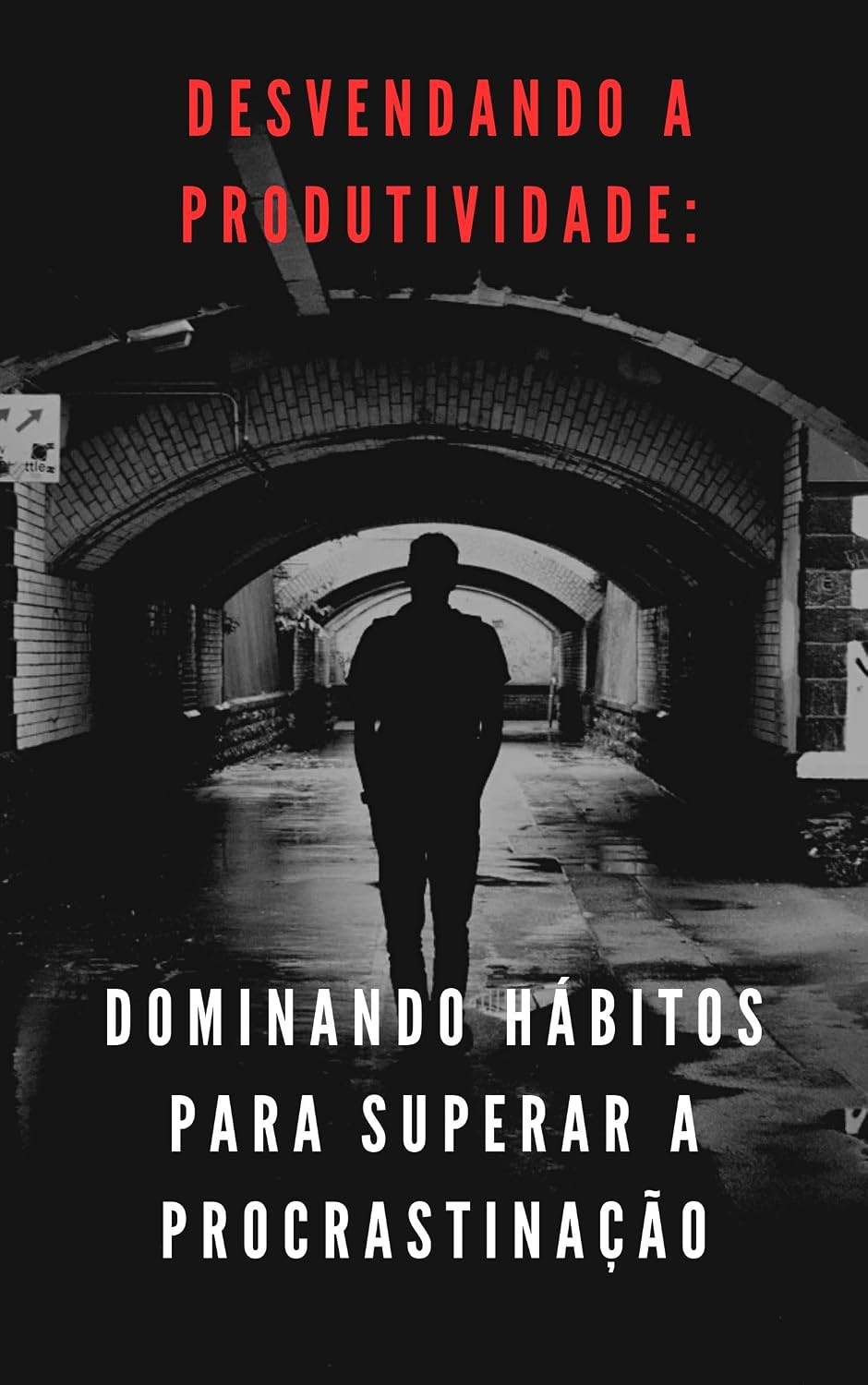 capítulo por capítulo baixar Desvendando a Produtividade:: Dominando Hábitos para Superar a Procrastinação