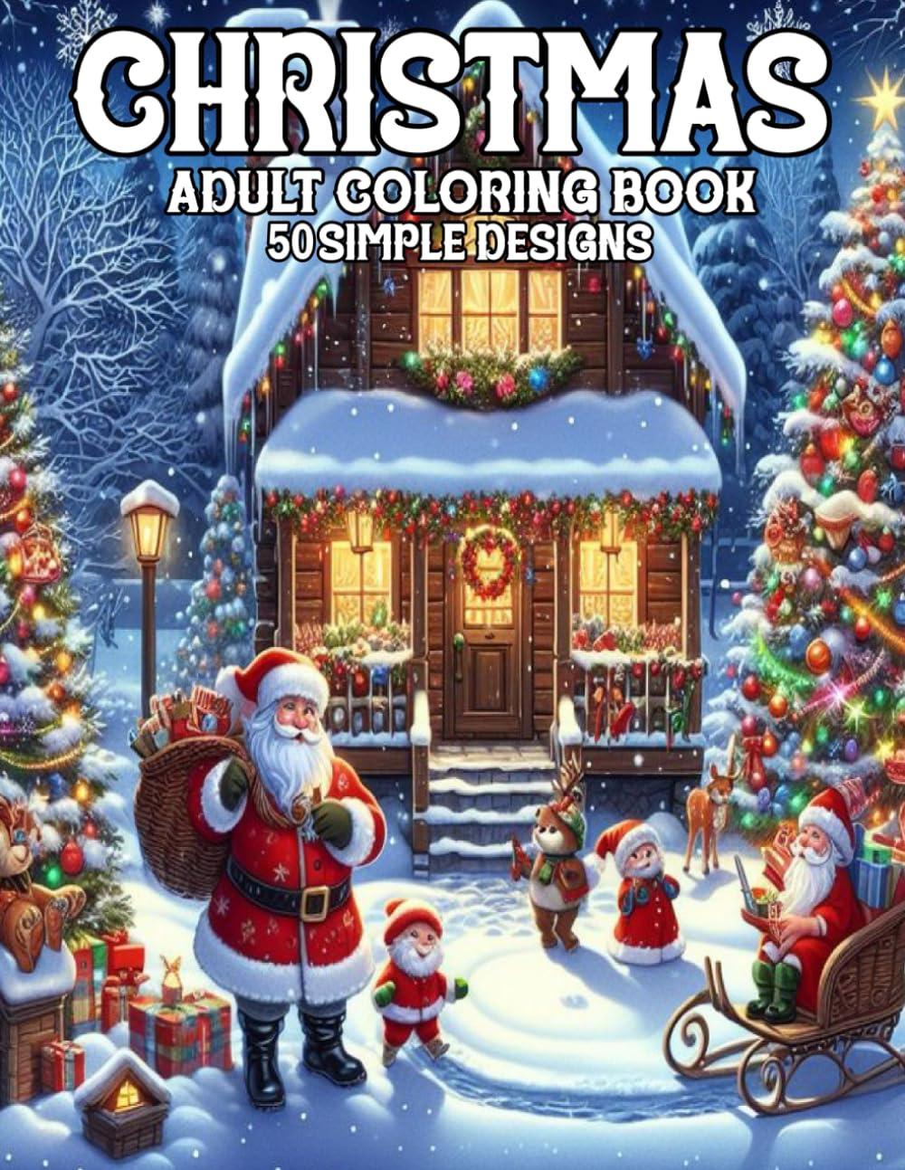 Christmas Coloring Book For Adult: Large Print Merry Christmas Coloring Book for Adults Beautiful Holiday 50 Simple Designs. baixar o livro de graça