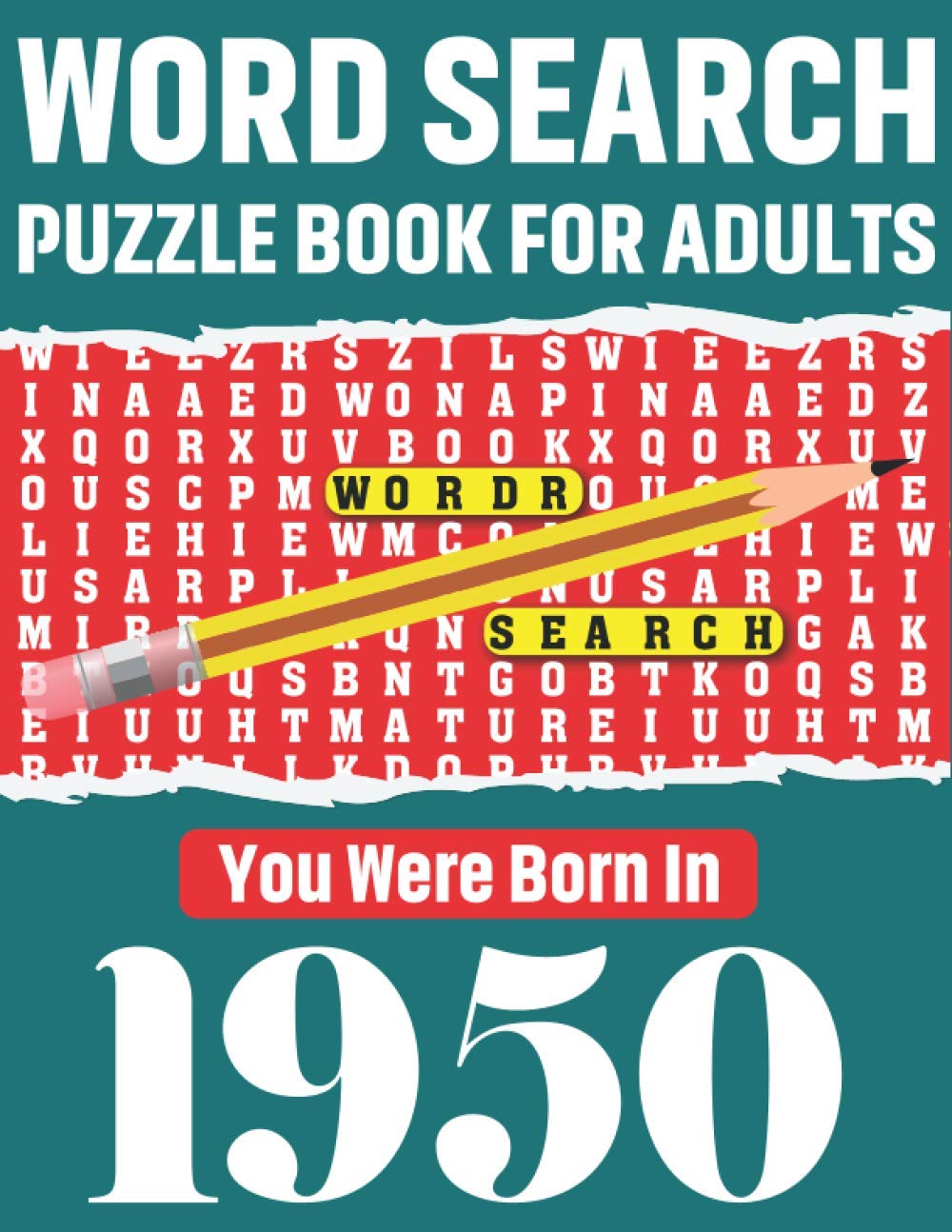 Word Search Puzzle Book: You Were Born In 1950: 80 Large Print Solo time Enjoyment Unique Word Search Brain Game Puzzles Book With Solutions For... Others Puzzles Lovers Who Were Born IN 1950 baixar livro de graça