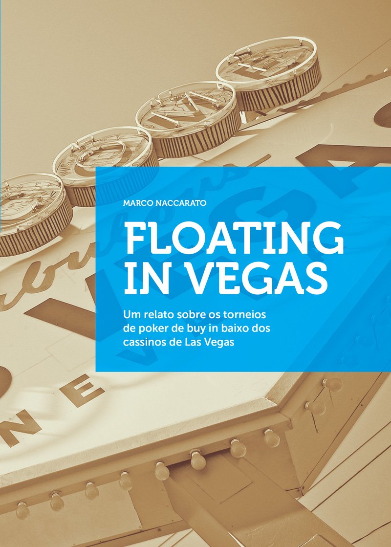Floating in Vegas: Um relato sobre os torneios de poker de buy in baixo dos cassinos de Las Vegas baixar o livro de graça
