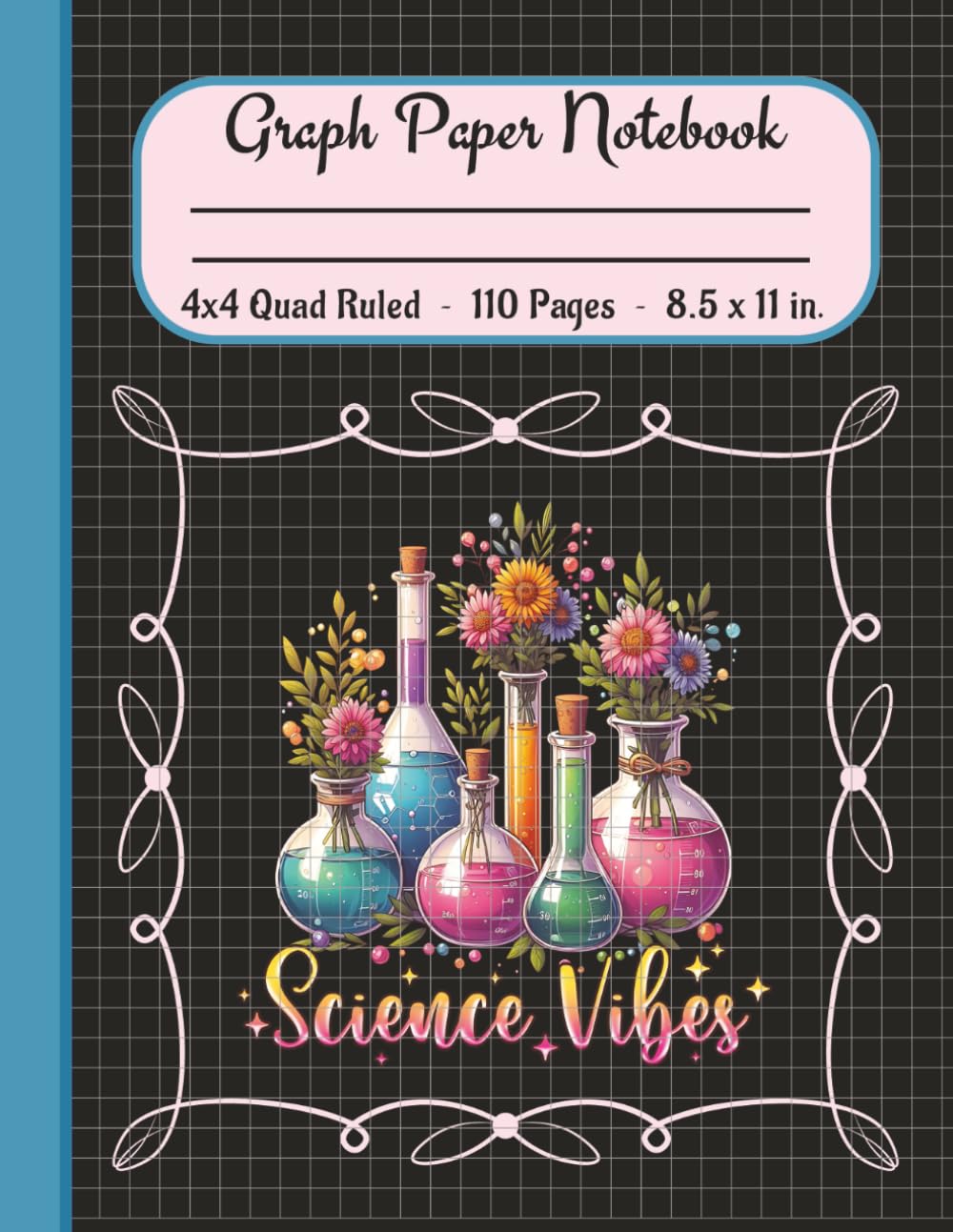 ler totalmente Science Vibes Graph Paper Composition Notebook – 4x4 Quad Ruled, Feminine Science Cover with Beakers & Flowers: Pretty Pastels on Black Graphing Paper... 4 squares per inch) | 110 Pages, 8.5 x 11 in.