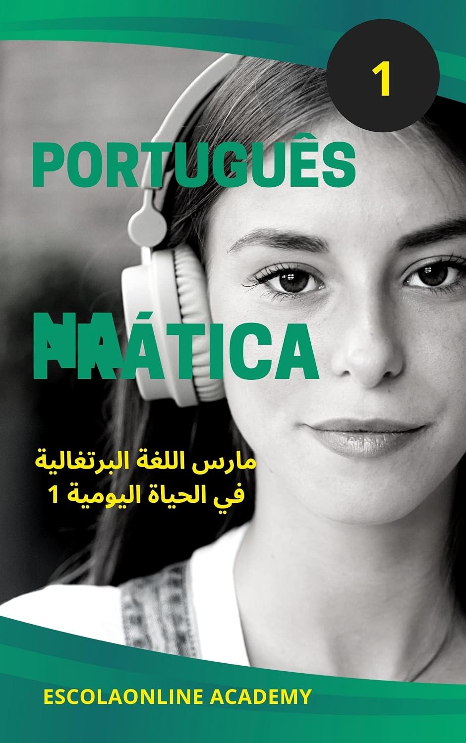 ler totalmente Português na Prática 1 "para falantes da língua Árabe": مارس اللغة البرتغالية في الحياة اليومية1 (Português para falantes da língua Árabe)