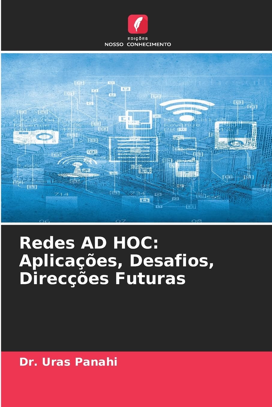 Redes AD HOC: Aplicações, Desafios, Direcções Futuras baixar o livro de graça