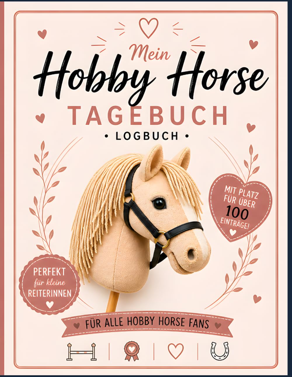 ler totalmente Hobby Horsing Logbuch 200 Seiten: Das große Eintragbuch für Mädchen & Jungen – Alles für die Pflege, das Training & Turniere mit dem Steckenpferd –... für Hobby Horsing Reiter (German Edition)