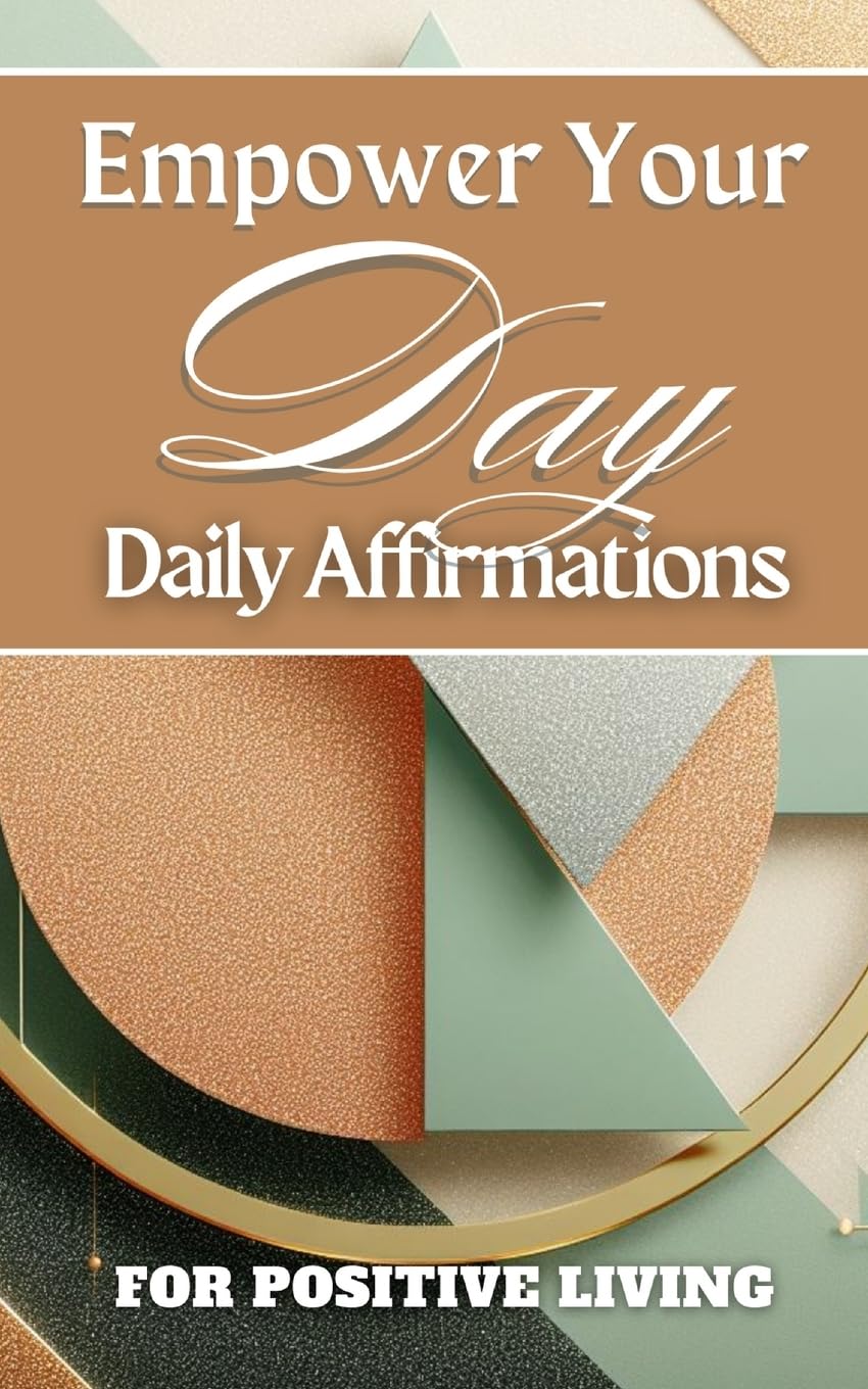 ler totalmente Empower Your Day Daily Affirmations For Positive Living: Terracotta Sage Pastel Beige Plum Triangle Geometric Cover Art Design