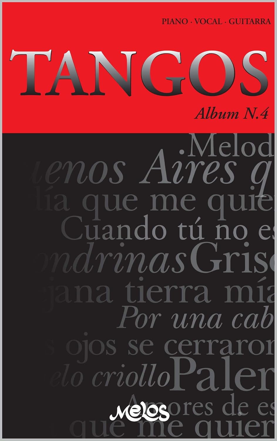 TANGOS N-4: piano - vocal - guitarra (PIAZZOLLA ASTOR - PARTITURAS COLECCION COMPLETA) (Spanish Edition) baixar o livro de graça