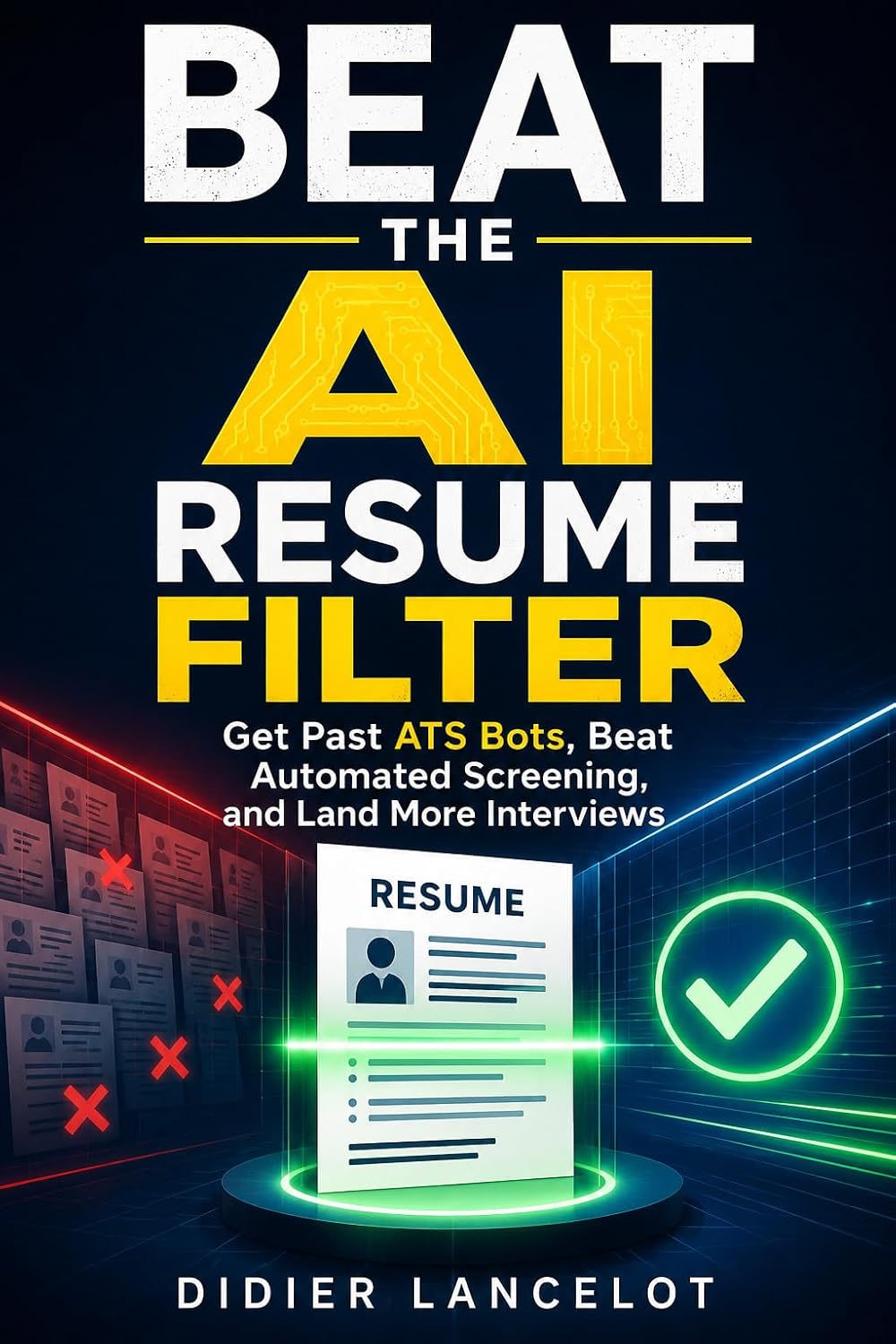 Beat the AI Resume Filter: Get Past ATS Bots, Beat Automated Screening, and Land More Interviews (English Edition) baixar o livro de graça