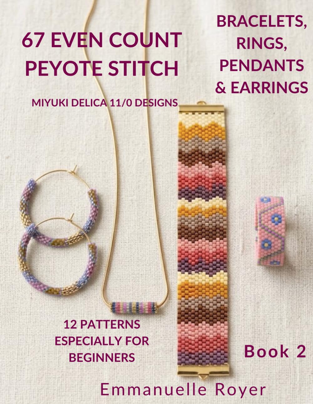 ler totalmente 67 Even Count Peyote Stitch Patterns Miyuki Delica 11/0 Bead Weaving Designs for Rings, Bracelets, Pendants, and Earrings: Easy-to-follow pattern... for adults and teens. (Beading techniques)