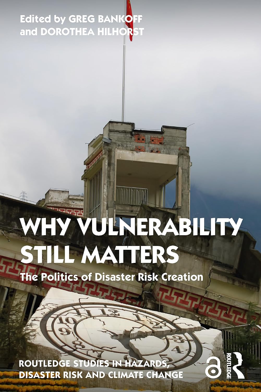ler totalmente Why Vulnerability Still Matters: The Politics of Disaster Risk Creation (Routledge Studies in Hazards, Disaster Risk and Climate Change) (English Edition)
