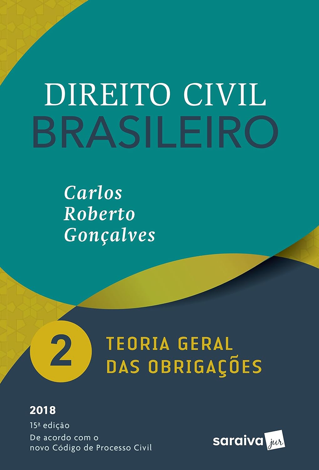 Direito Civil Brasileiro 2. Teoria Geral das Obrigações