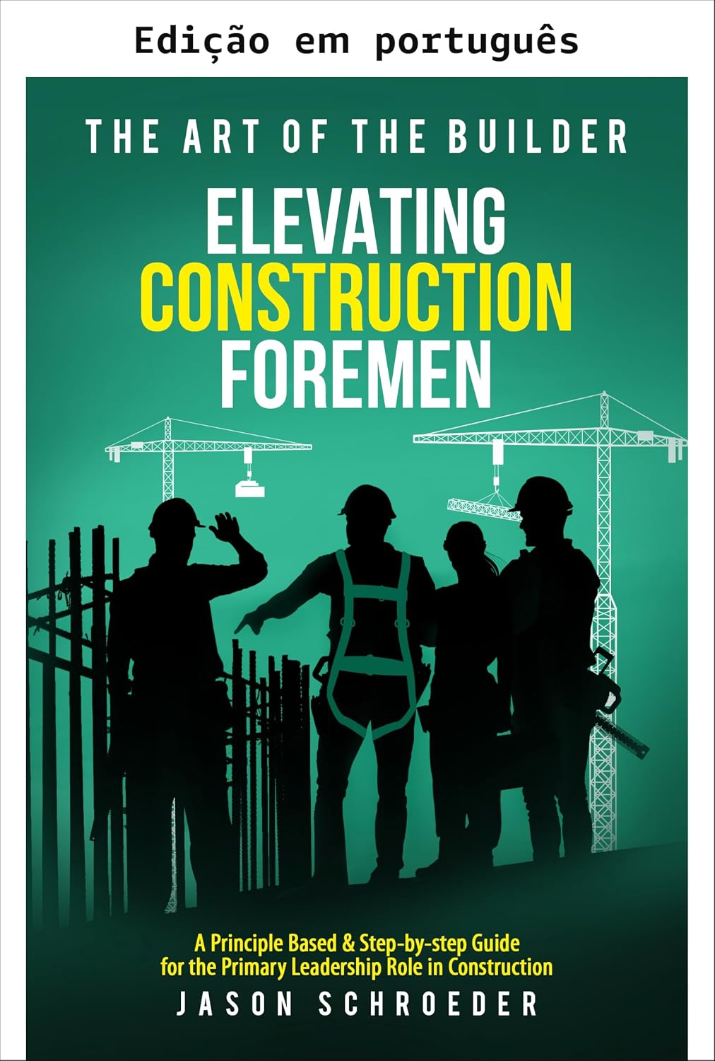Capacitando encarregados de construção (A arte do construtor Livro 7) baixar o livro de graça