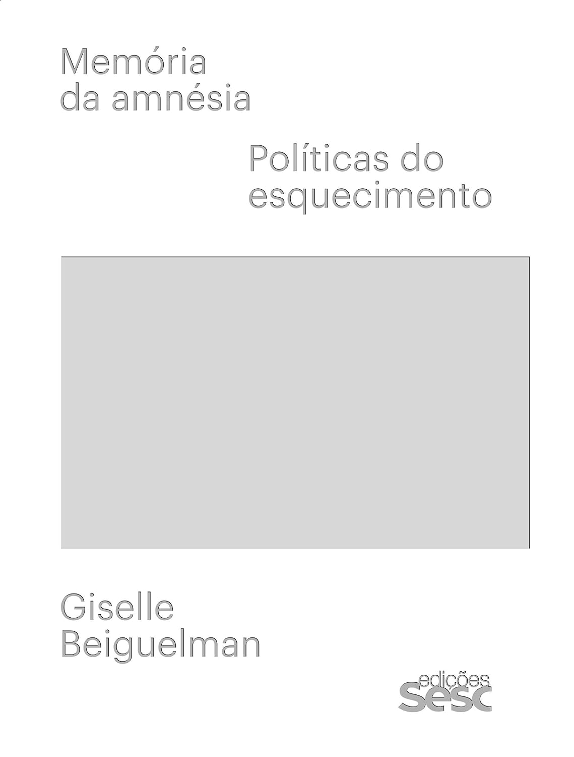 Memória da amnésia: Políticas do esquecimento baixar o livro de graça