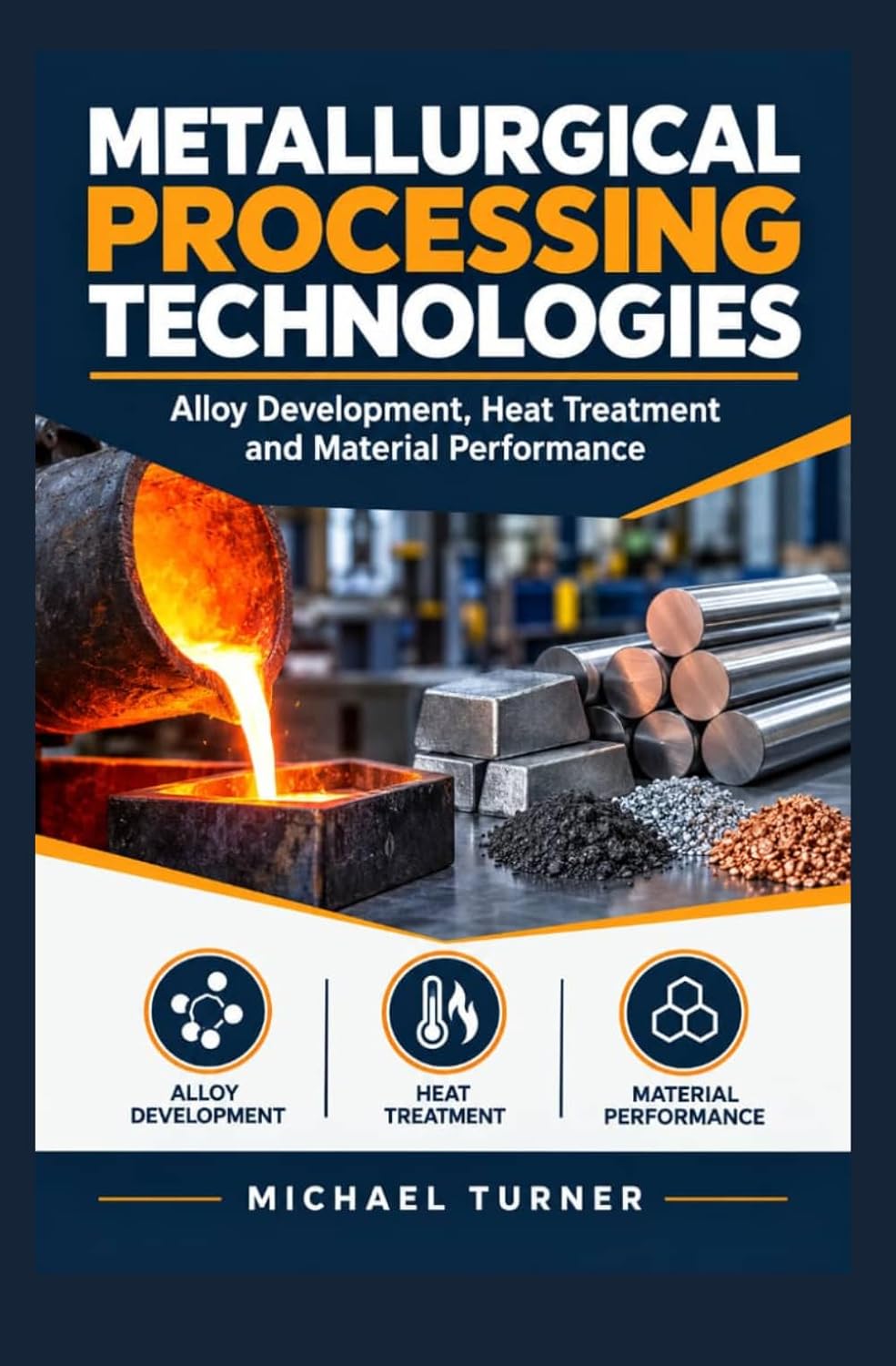 METALLURGICAL PROCESSING TECHNOLOGIES: Alloy development heat treatment and material performance baixar livro de graça