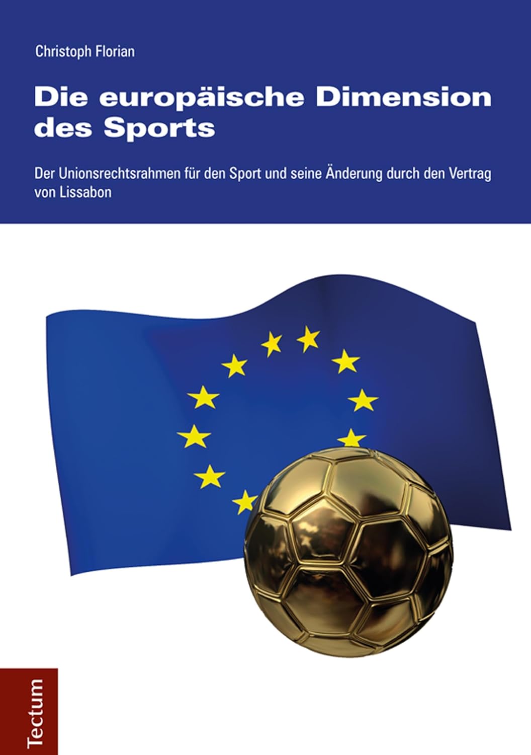 ler totalmente Die europäische Dimension des Sports: Der Unionsrechtsrahmen für den Sport und seine Änderung durch den Vertrag von Lissabon (German Edition)
