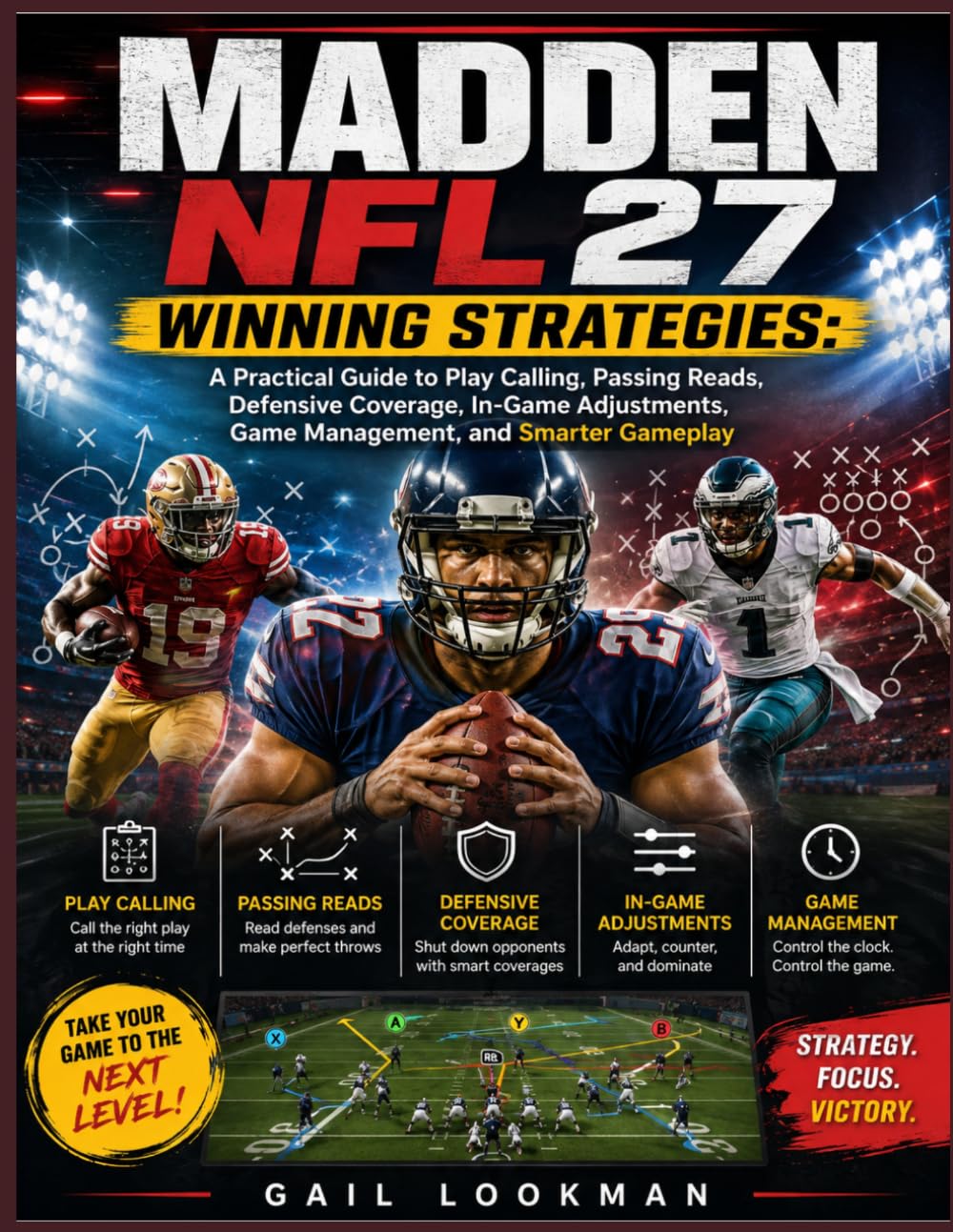 ler totalmente Madden NFL 27 Winning Strategies: A Practical Guide to Play Calling, Passing Reads, Defensive Coverage, In-Game Adjustments, Game Management, and Smarter Gameplay