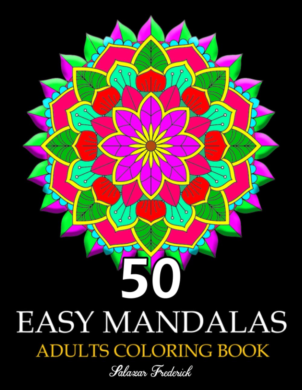 50 Easy Mandalas Adults Coloring Book: Large Print Simple Mandala Coloring Book for Adults, Seniors and Beginners baixar o livro de graça