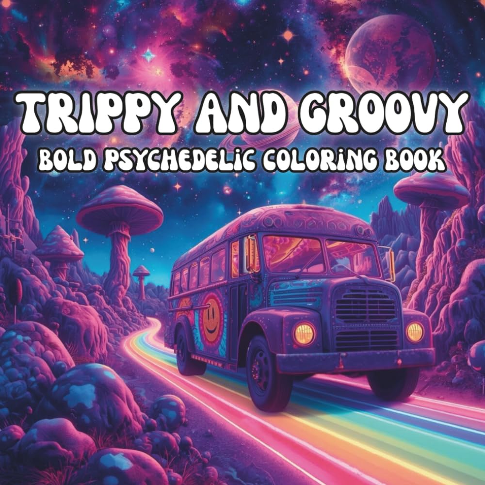 Trippy and Groovy Coloring Book: Bold and Easy Psychedelic Art and Abstract Drawings of Mushrooms, Aliens, Magic Worlds and Illusions for Adults, Great for Relaxation baixar livro de graça