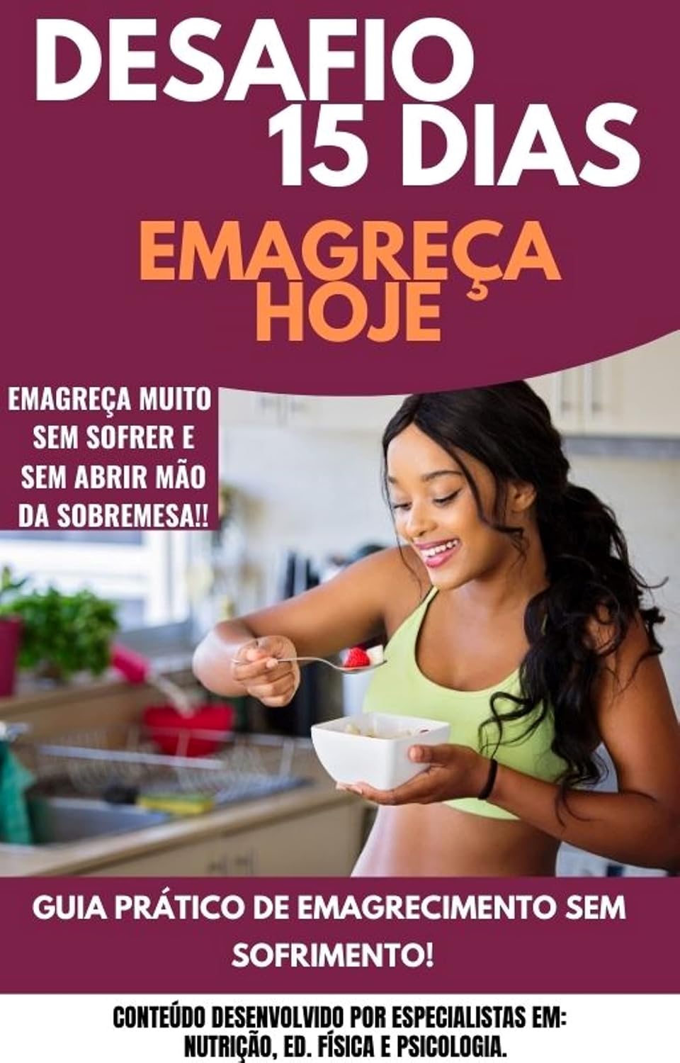 DESAFIO 15 DIAS! EMAGREÇA MUITO SEM SOFRER.: EMAGREÇA HOJE! baixar livro de graça
