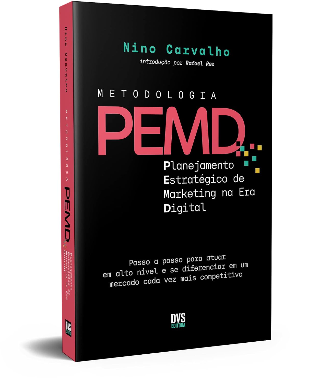 Metodologia PEMD: Planejamento Estratégico de Marketing na Era Digital - Passo a passo para atuar em alto nível e se diferenciar em um mercado cada vez mais competitivo baixar livro de graça