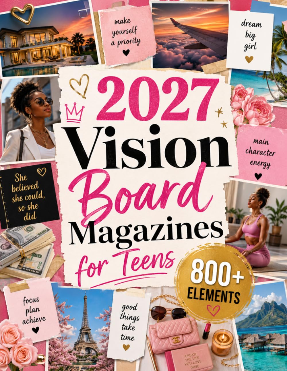 2027 Vision Board Magazines for Teens: 800+ Full-Color Cut-Out Pictures and Quotes for Self-Love, Confidence, Wellness, Travel, Dream Home, Beauty, Style, Positive Energy and Future Success baixar o livro de graça