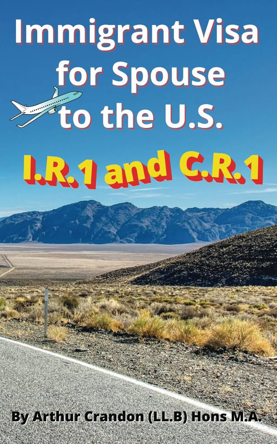 Immigrant Visa for Spouse to the U.S.: I.R.1 and C.R.1