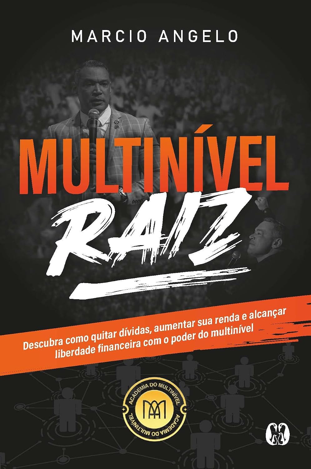 Multinível Raiz: descubra como quitar dívidas, aumentar sua renda e alcançar liberdade financeira com o poder do multinível baixar o livro de graça