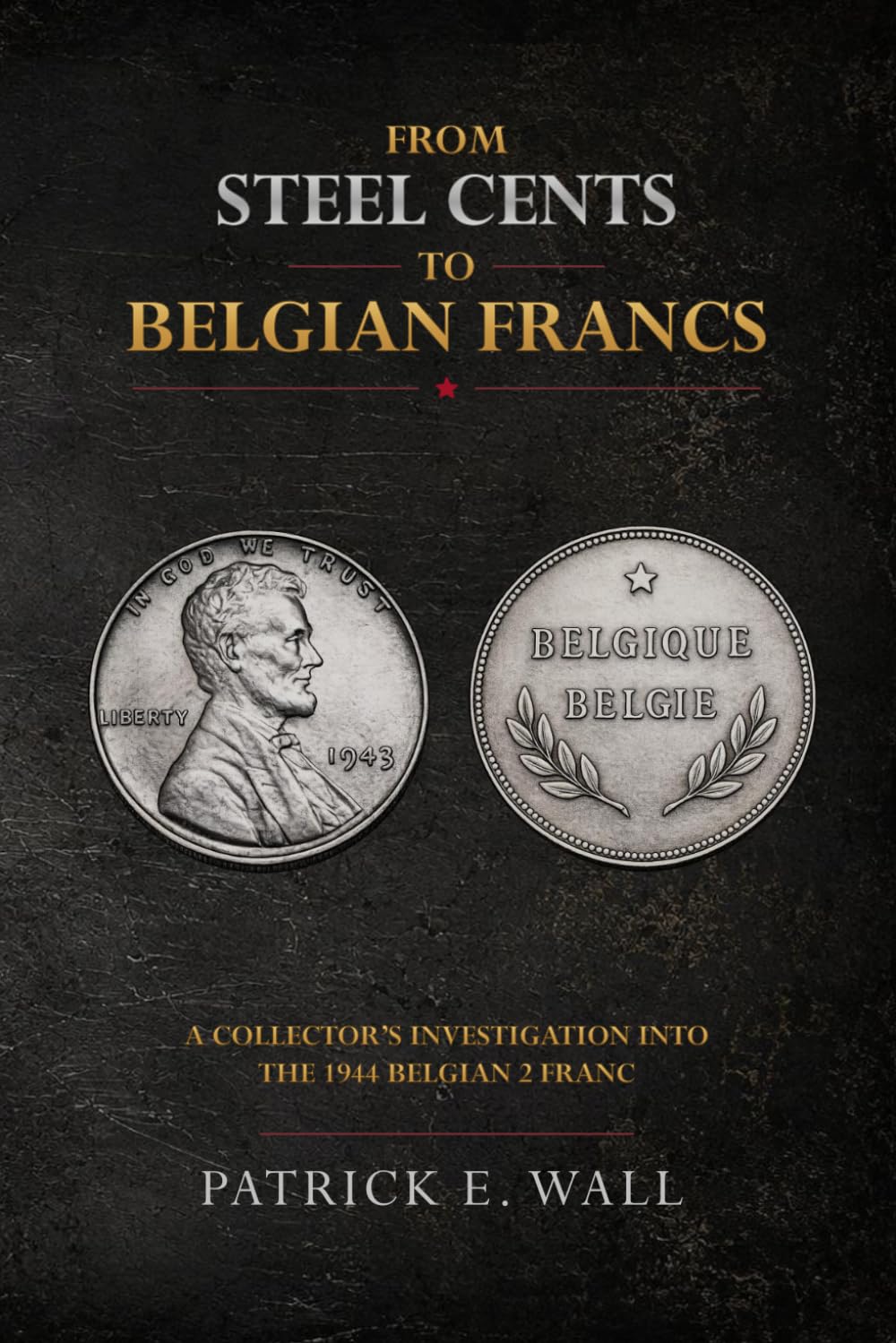 From Steel Cents to Belgian Francs: A Collector's Investigation into the 1944 Belgian 2 Franc baixar o livro de graça