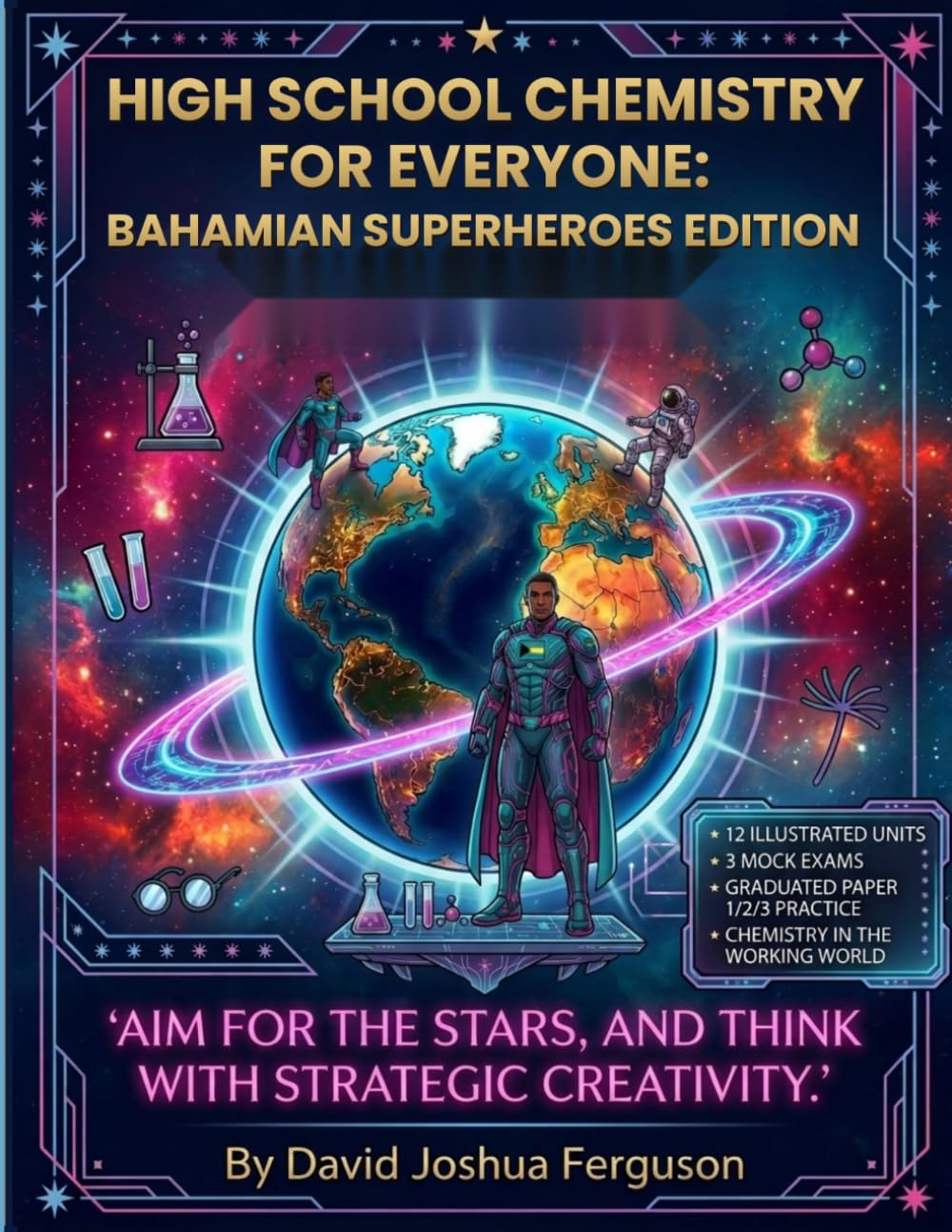 High School Chemistry for Everyone: Bahamian Superheroes Edition