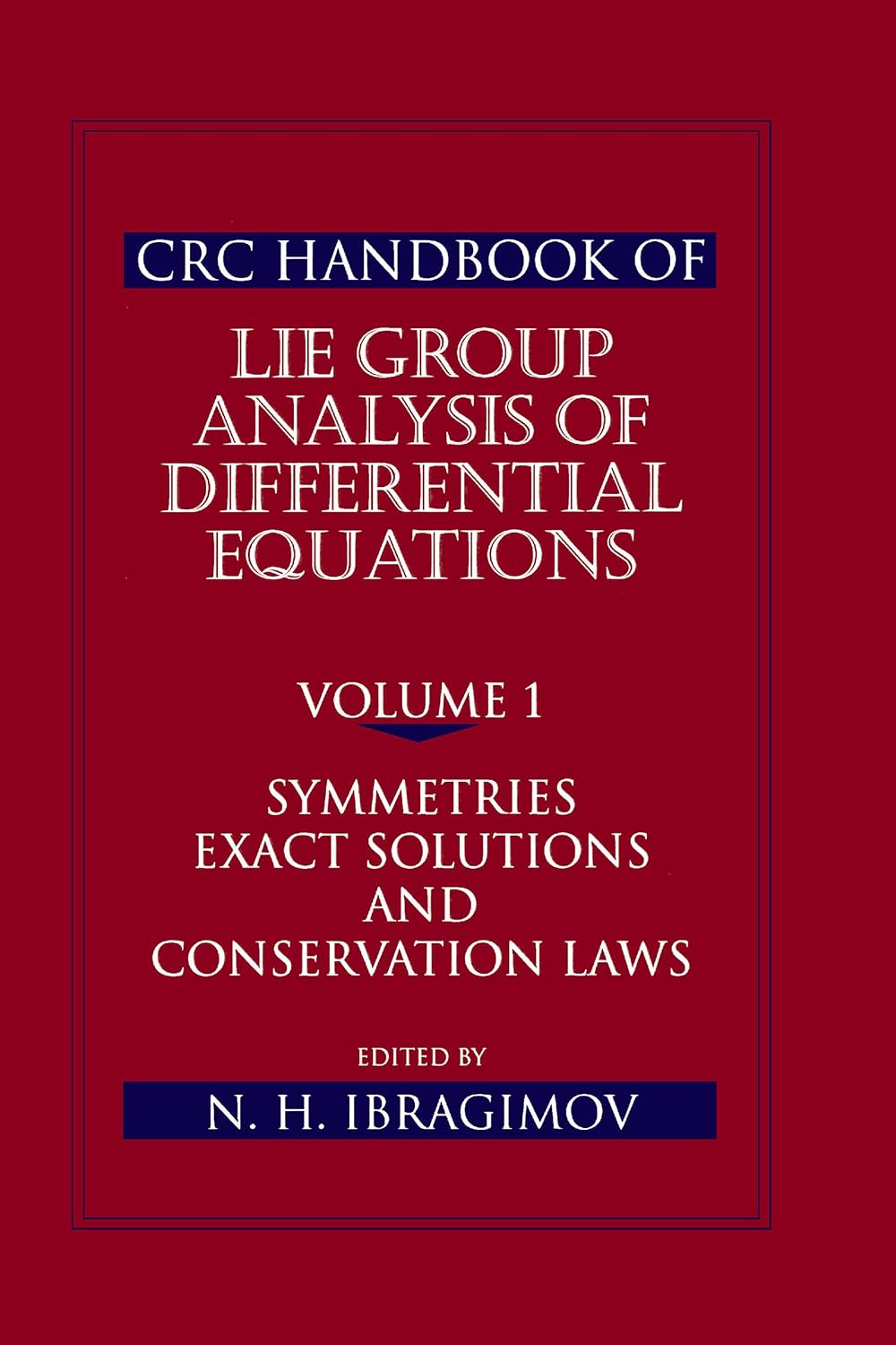 ler totalmente CRC Handbook of Lie Group Analysis of Differential Equations, Volume I: Symmetries, Exact Solutions, and Conservation Laws (English Edition)