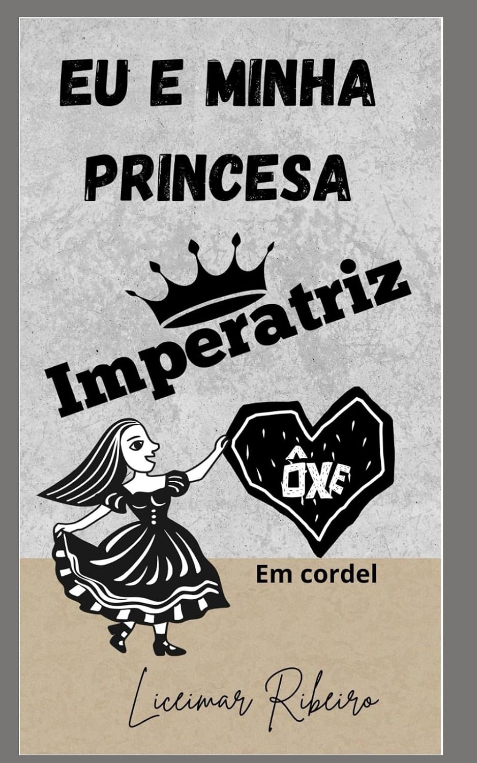 Eu e minha princesa Imperatriz: Cordel (Portuguese Edition) baixar o livro de graça