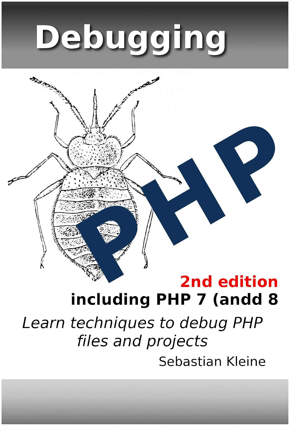 Debugging PHP: 2nd Edition including PHP 7 (English Edition) baixar livro de graça