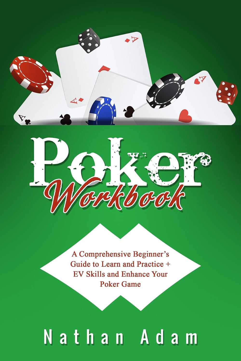 capítulo por capítulo baixar POKER WORKBOOK: A Comprehensive Beginner's Guide to Learn and Practice + EV Skills and Enhance Your Poker Game (English Edition)