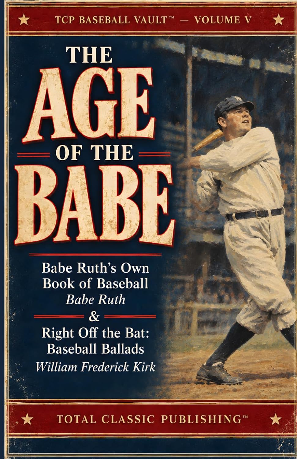The Age of the Babe: Babe Ruth’s Baseball Book & Classic Baseball Ballads baixar o livro de graça