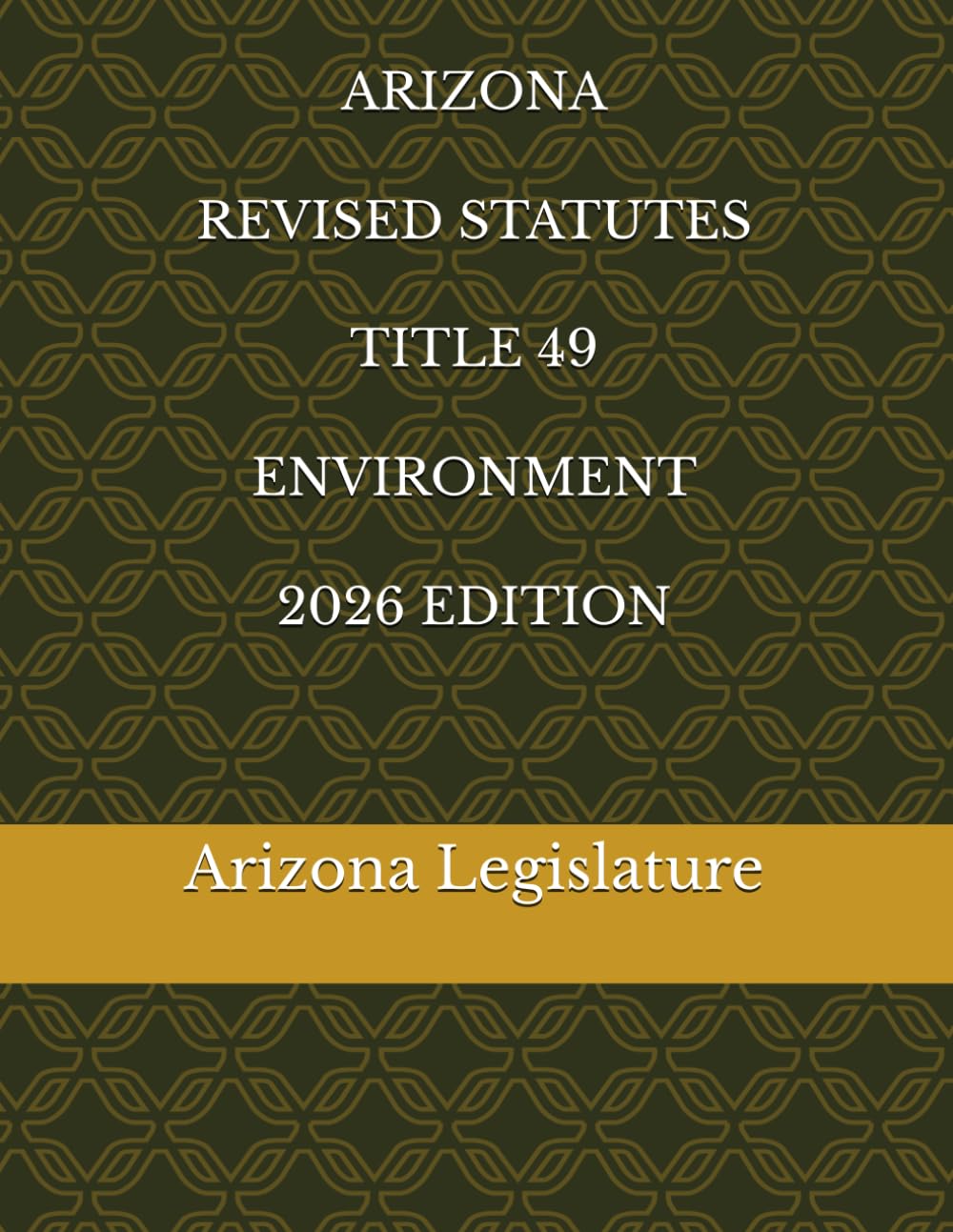 ler totalmente ARIZONA REVISED STATUTES TITLE 49 ENVIRONMENT 2026 EDITION