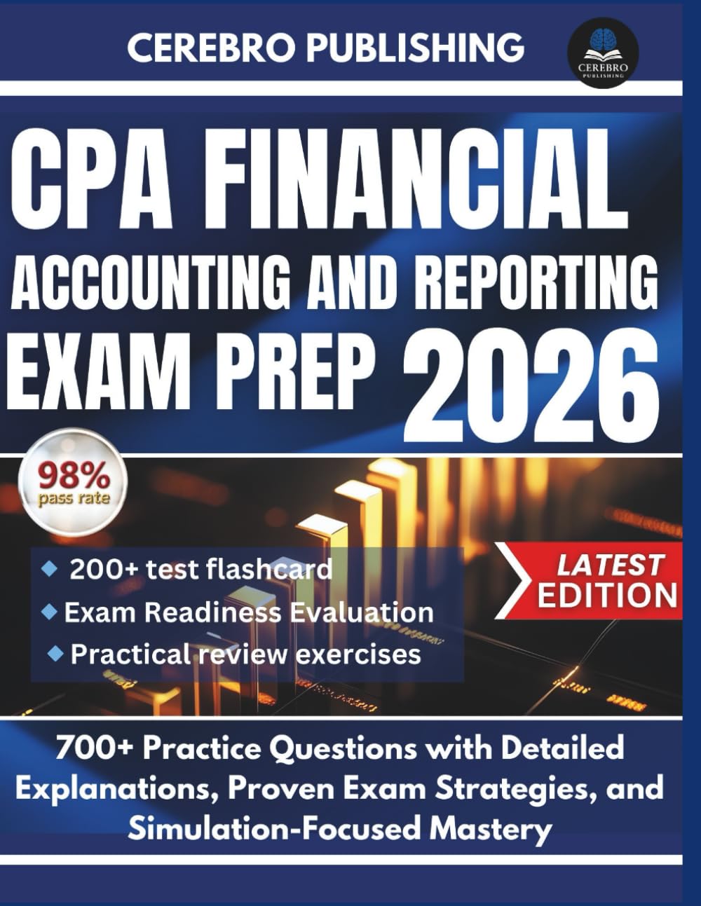 CPA FINANCIAL ACCOUNTING AND REPORTING EXAM PREP 2026: 700+ Practice Questions with Detailed Explanations, Proven Exam Strategies, and Simulation-Focused Mastery (CPA EXAM SUCCESS) baixar livro de graça