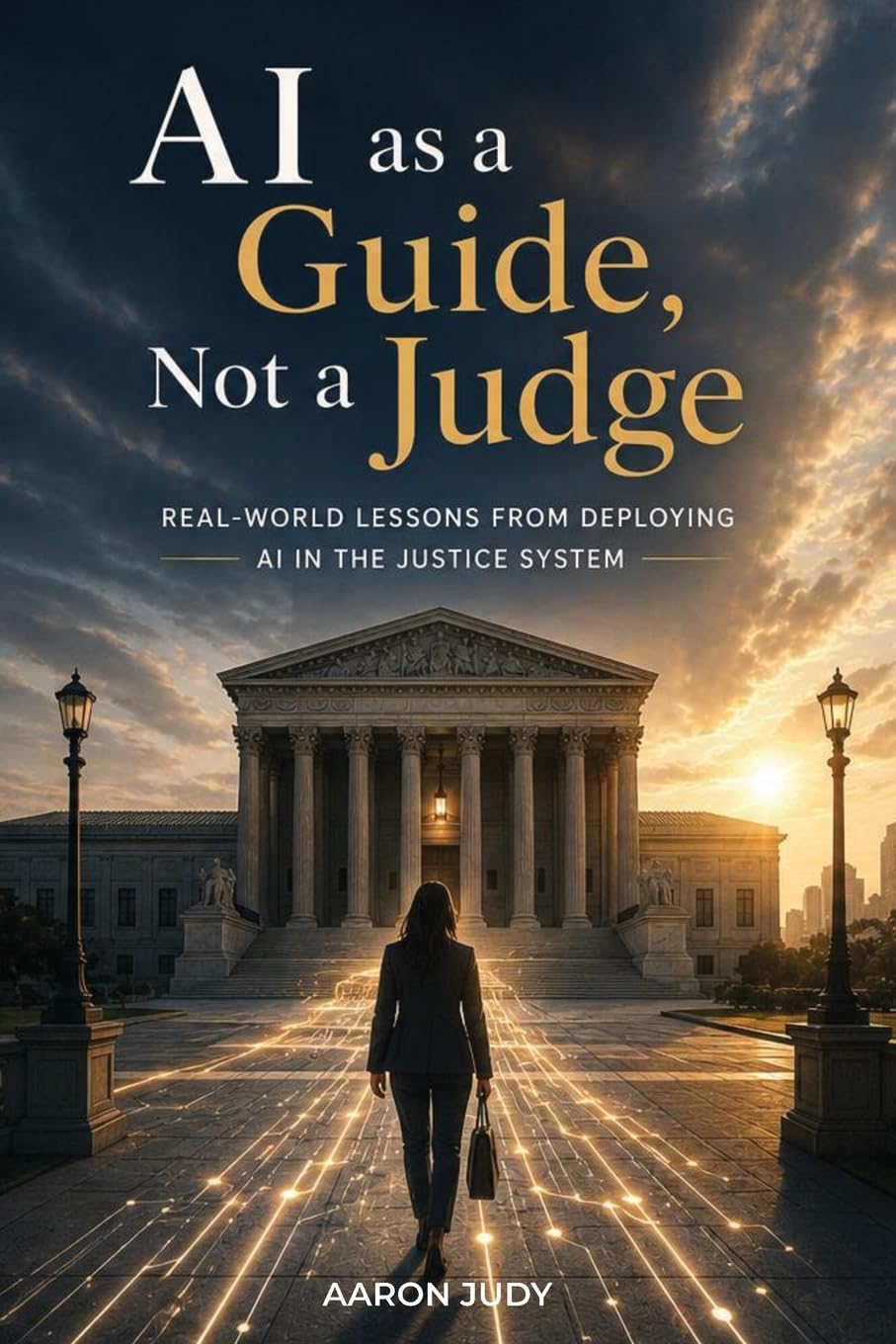 AI as a Guide, Not a Judge: Real-World Lessons from Deploying AI in the Justice System baixar livro de graça