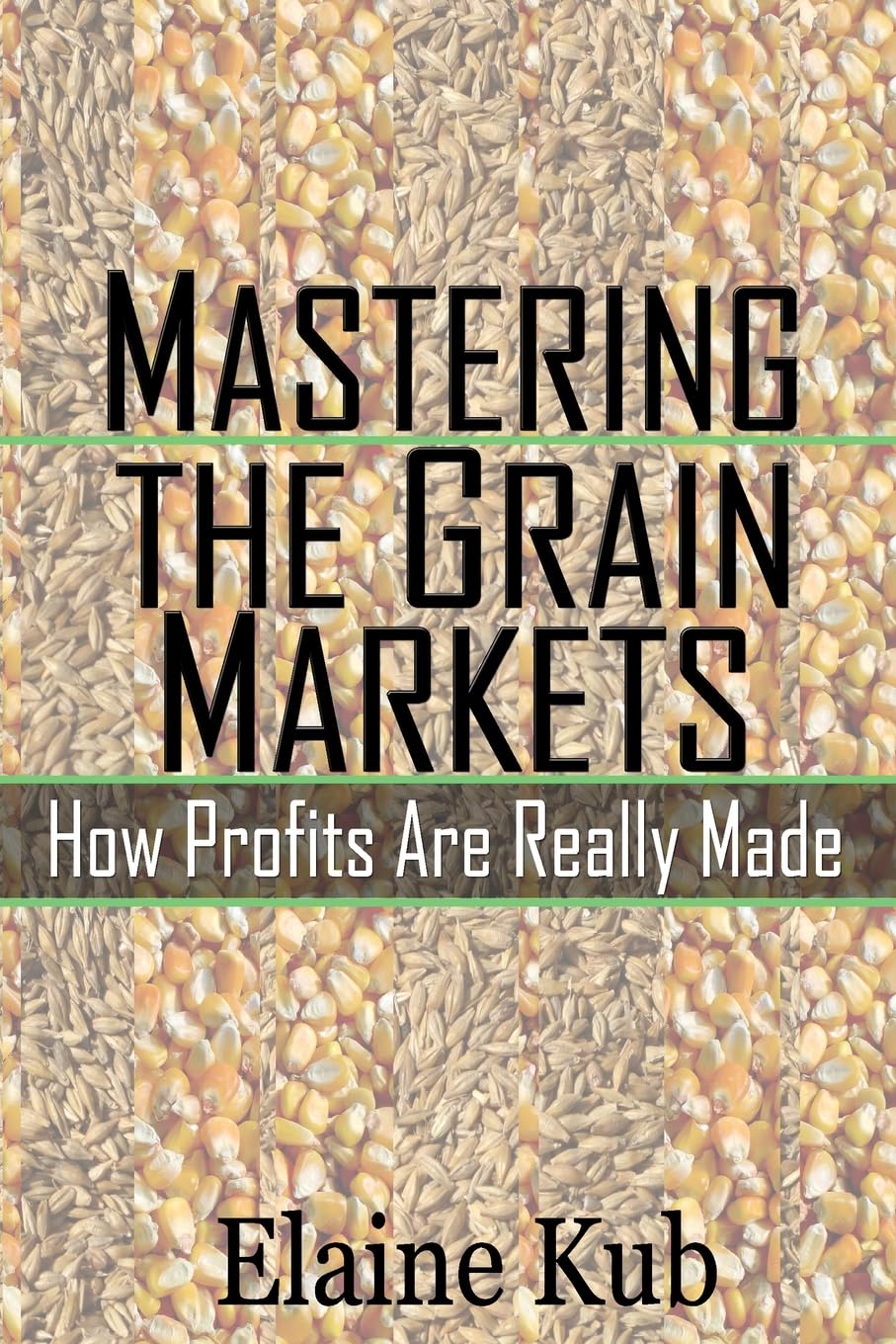 ler totalmente Mastering the Grain Markets: How Profits Are Really Made