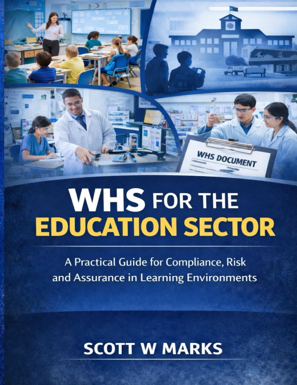 ler totalmente WHS for the Education Sector: A Practical Guide for Compliance, Risk and Assurance in Learning Environments