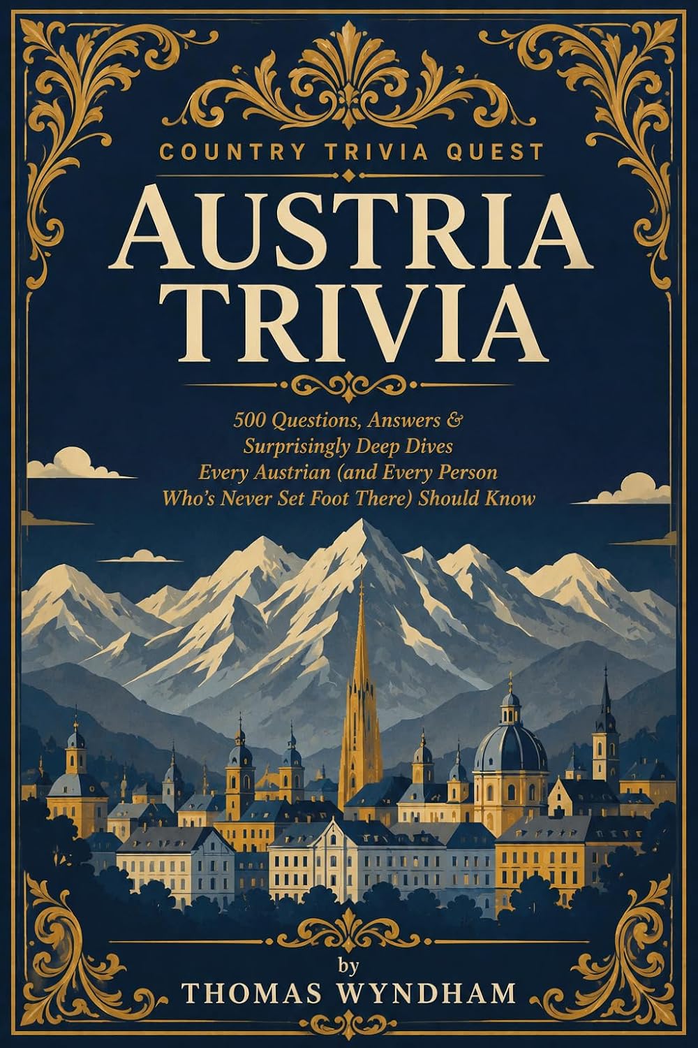 ler totalmente Austria Trivia: 500 Questions, Answers & Surprisingly Deep Dives Every Austrian (and Every Person Who's Never Set Foot There) Should Know (Country Trivia Quest Book 26) (English Edition)