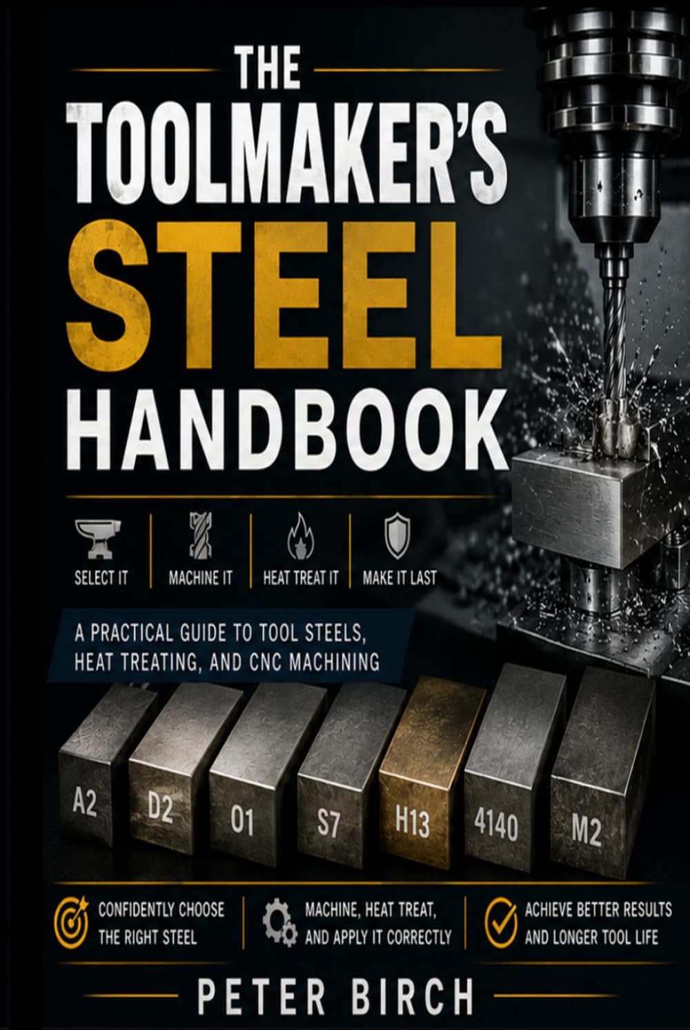 capítulo por capítulo baixar The Toolmaker's Steel Handbook: A Practical Guide to Tool Steel, Heat Treating and CNC Machining
