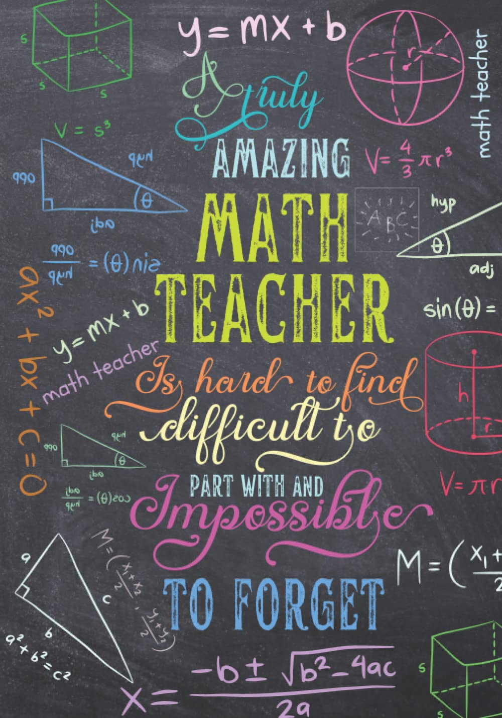 ler totalmente A Truly Amazing Math Teacher Is Hard To Find Difficult To Part With And Impossible To Forget: Middle School Math Teacher Gifts| Journal Notebook to write in | Great alternative to a Card