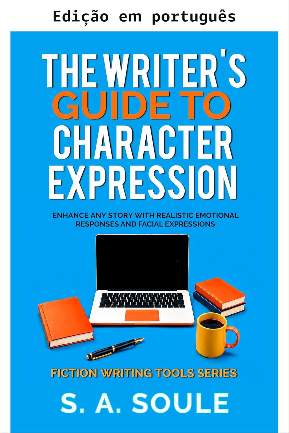 O guia do escritor para expressão de personagens (Ferramentas de escrita de ficção Livro 2) baixar o livro de graça