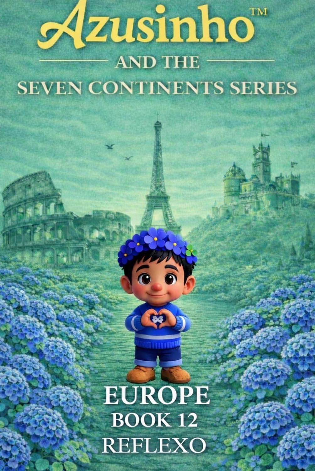 Europa·Livro 12·Reflexo-Série Sete Continentes (Azusinho · Sete Continentes 20) baixar o livro de graça